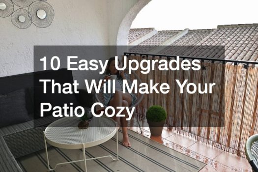 10 Easy Upgrades That Will Make Your Patio Cozy